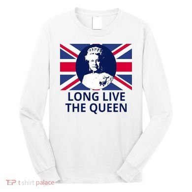 Long Live The Queen Elizabeth Long Sleeve Shirt
