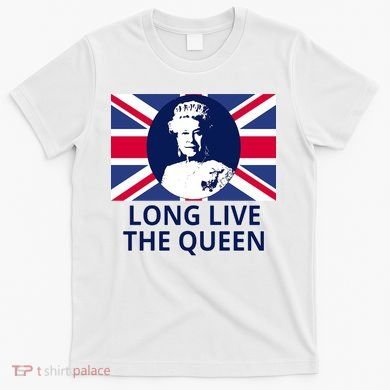 Long Live The Queen Elizabeth T-Shirt