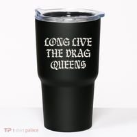 Long Live The Drag Queens Drag Is Not Crime Support The Drag Tumbler thumb 0