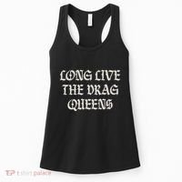 Long Live The Drag Queens Drag Is Not Crime Support The Drag Women's Tank Top thumb 0