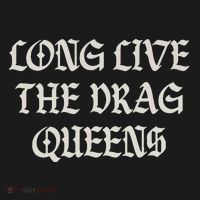 Long Live The Drag Queens Drag Is Not Crime Support The Drag Women's Tank Top thumb 5