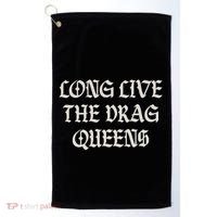 Long Live The Drag Queens Drag Is Not Crime Support The Drag Golf Towel thumb 0