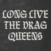 Long Live The Drag Queens Drag Is Not Crime Support The Drag Women's Hoodie thumb 2