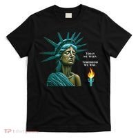 Lady Liberty Today We Weep Tomorrow We Rise For The Usa T-Shirt thumb 0