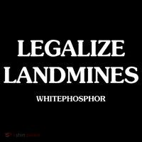 Legalize Landmines Whitephosphor Women's T-Shirt thumb 6