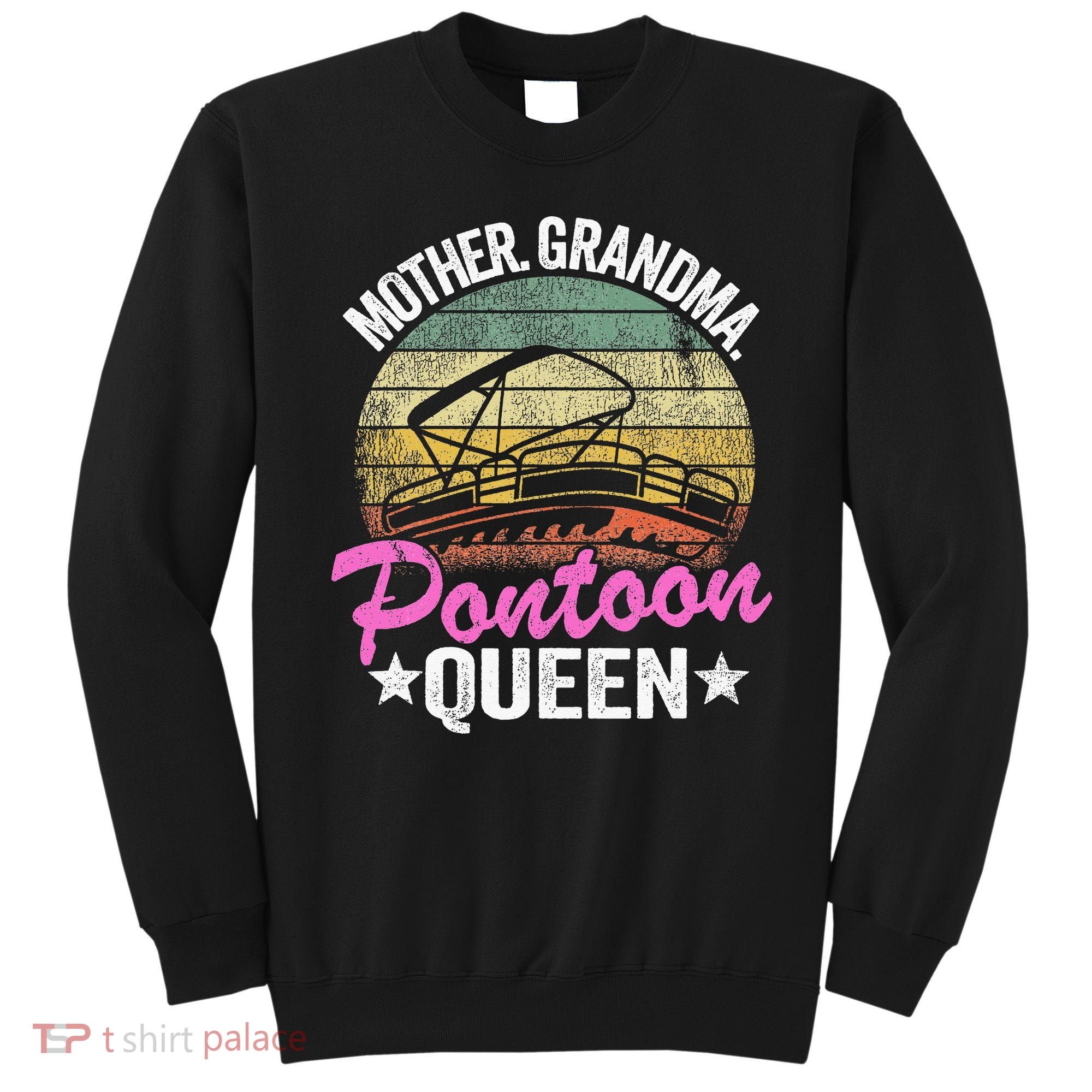 Lake Life Women Mom Mother Grandma Pontoon Sweatshirt