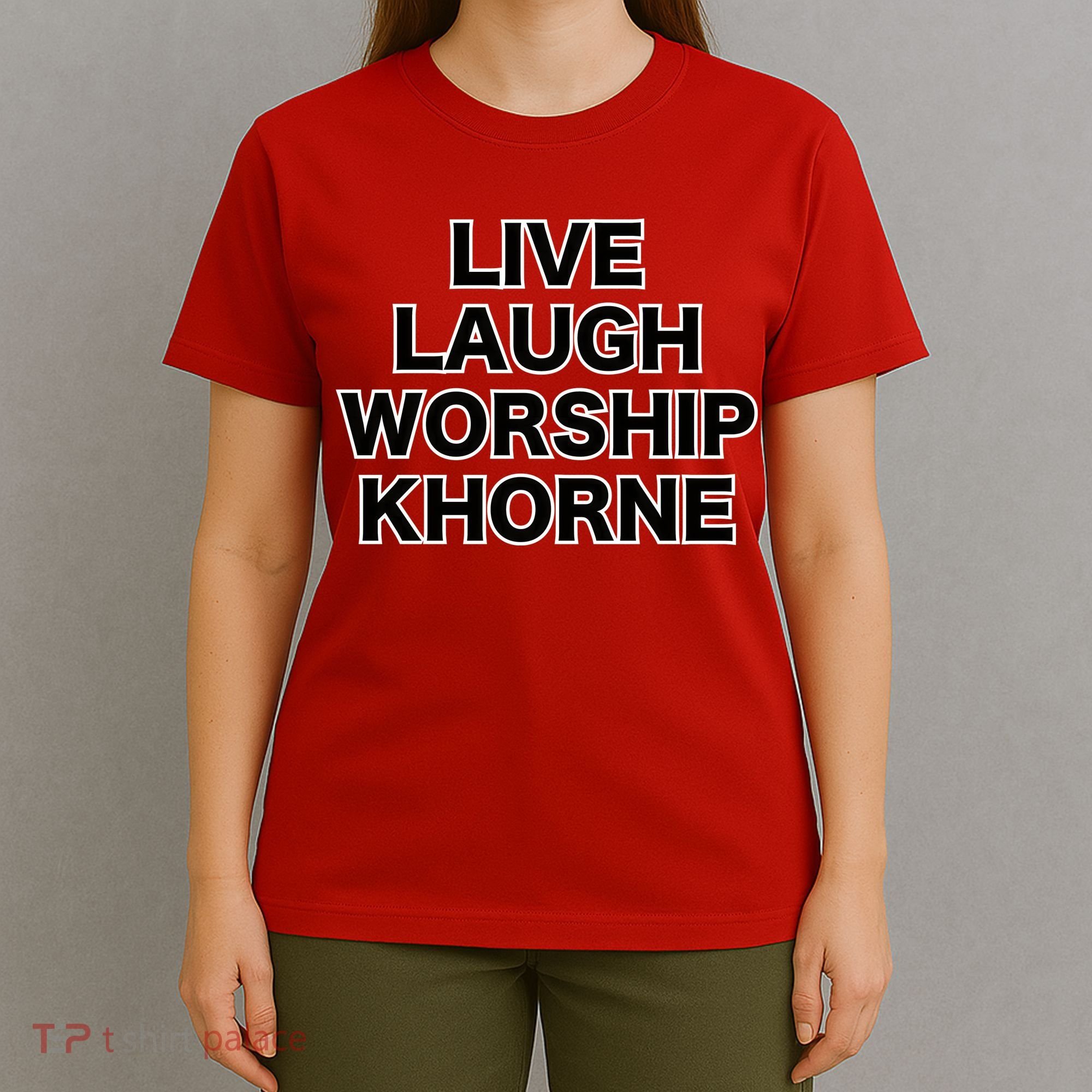 Live Laugh Worship Khorne Chaos God T-Shirt