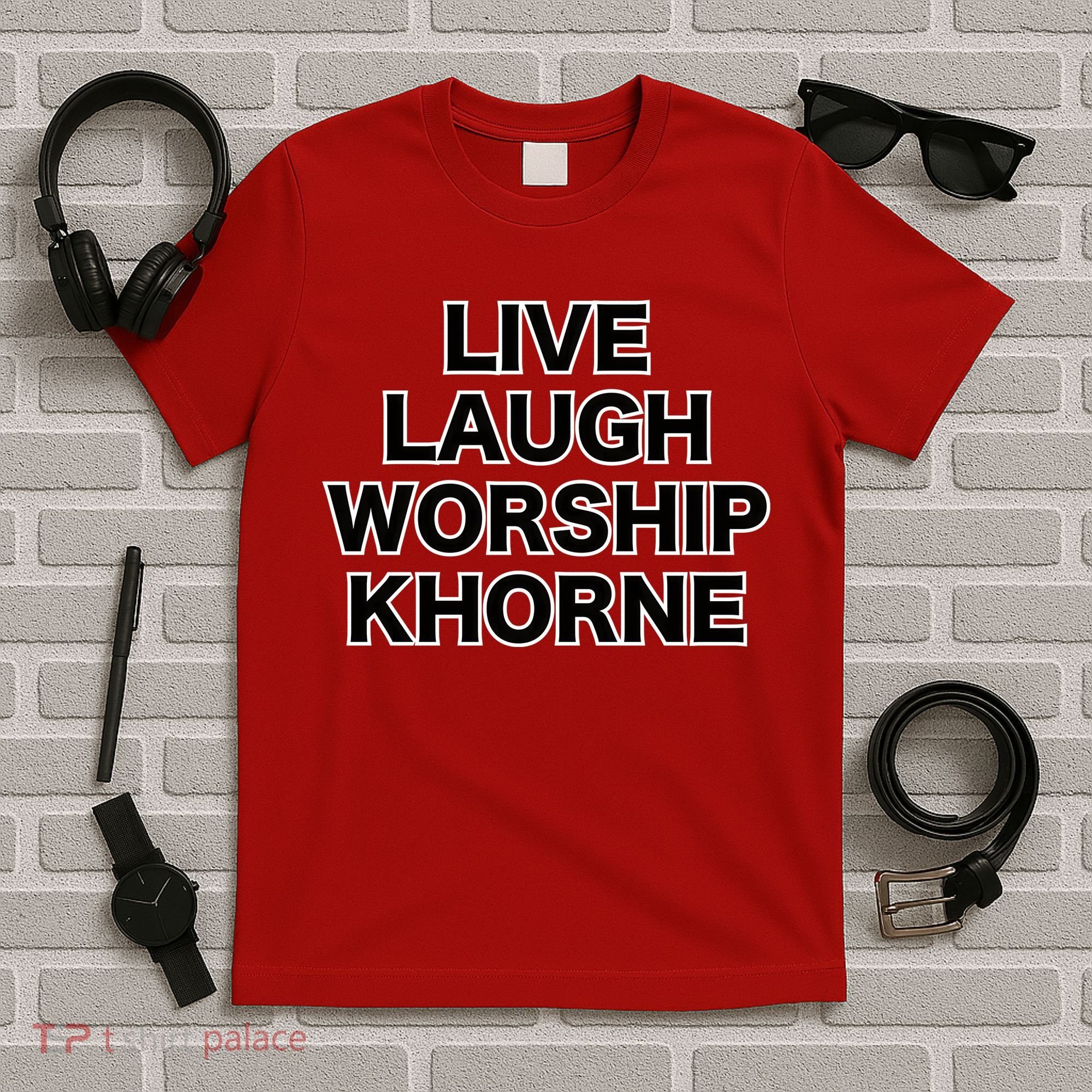 Live Laugh Worship Khorne Chaos God T-Shirt