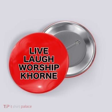 Live Laugh Worship Khorne Chaos God Button