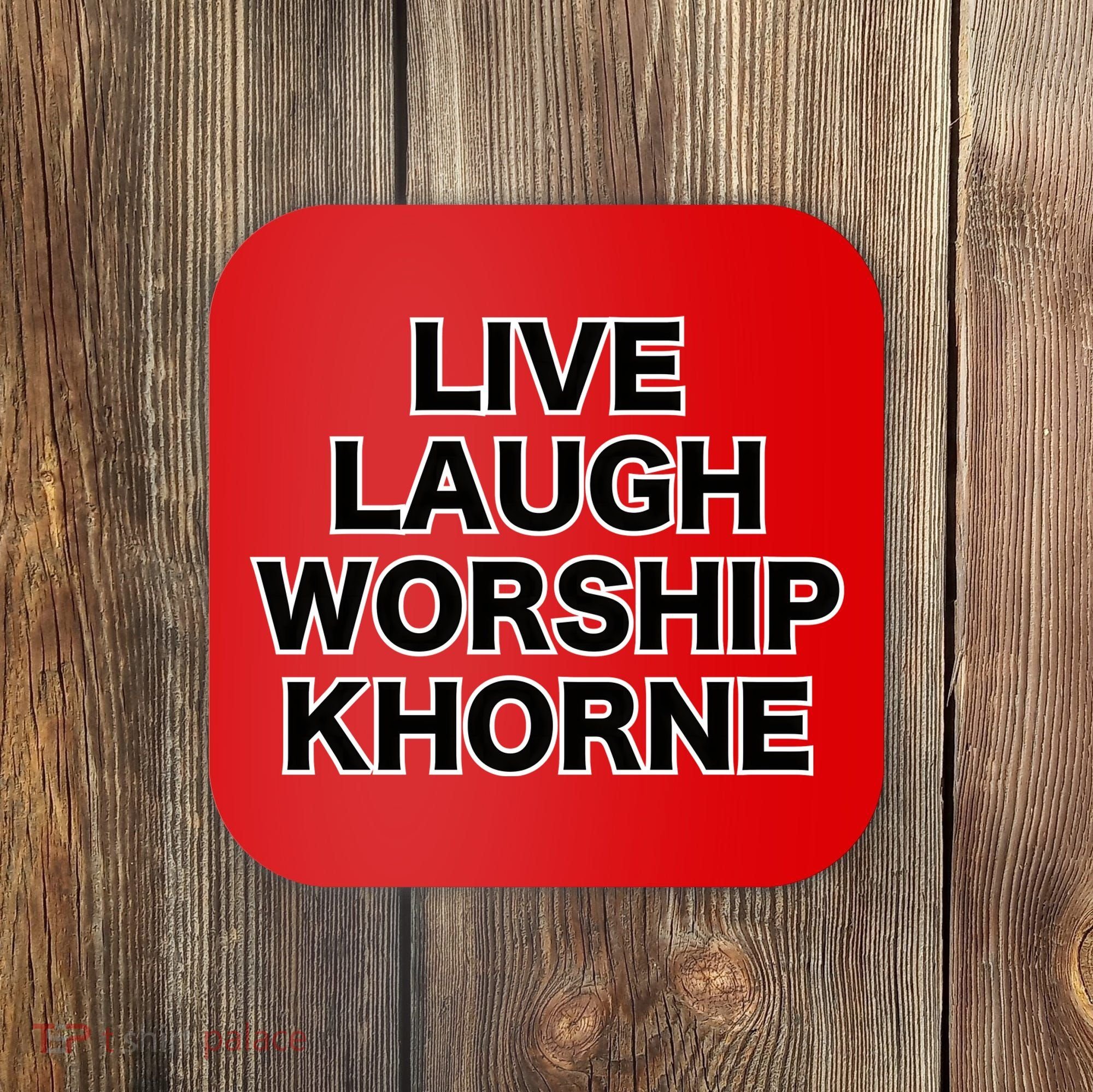 Live Laugh Worship Khorne Chaos God Coaster