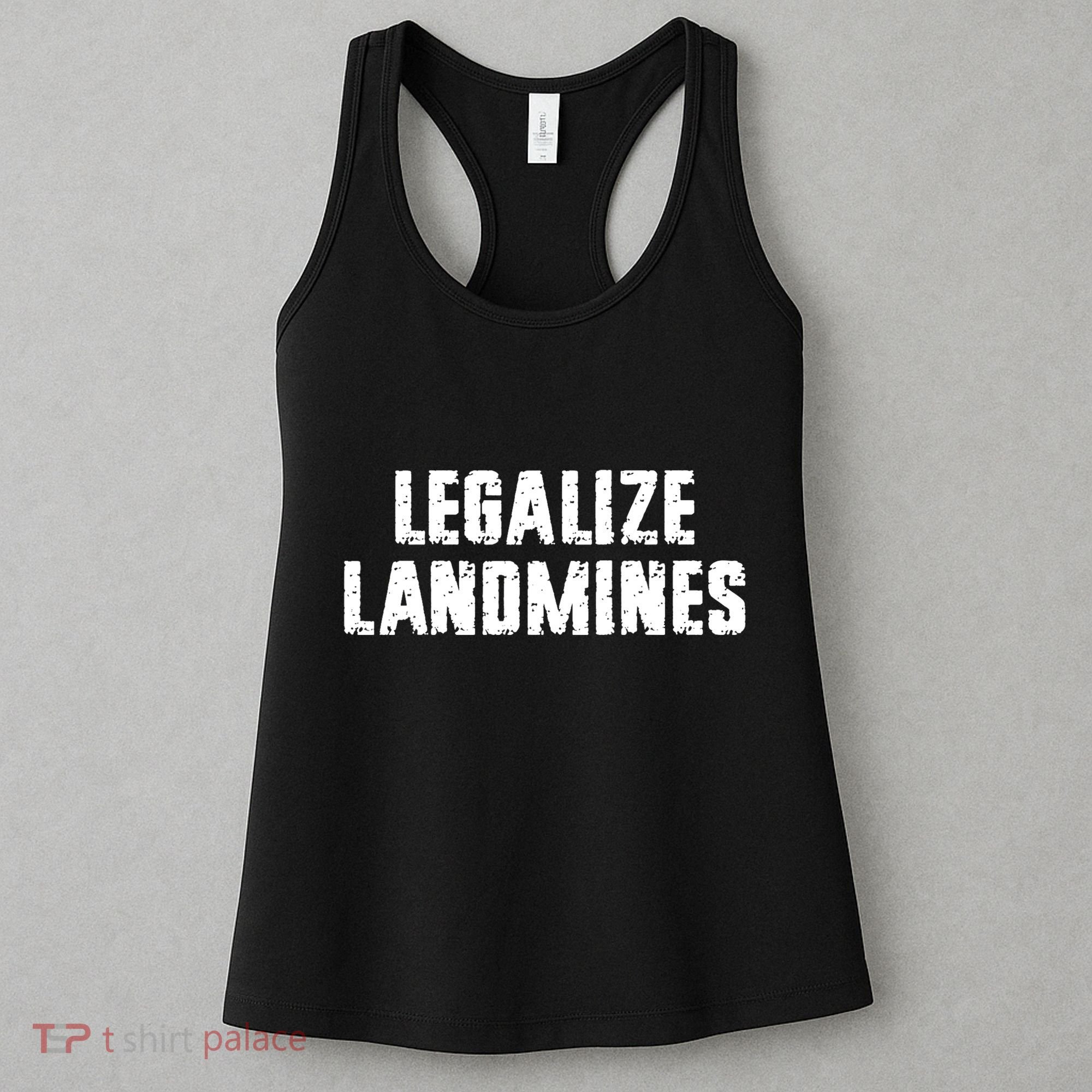 Legalize Landmines Women Funny Travel Women's Tank Top