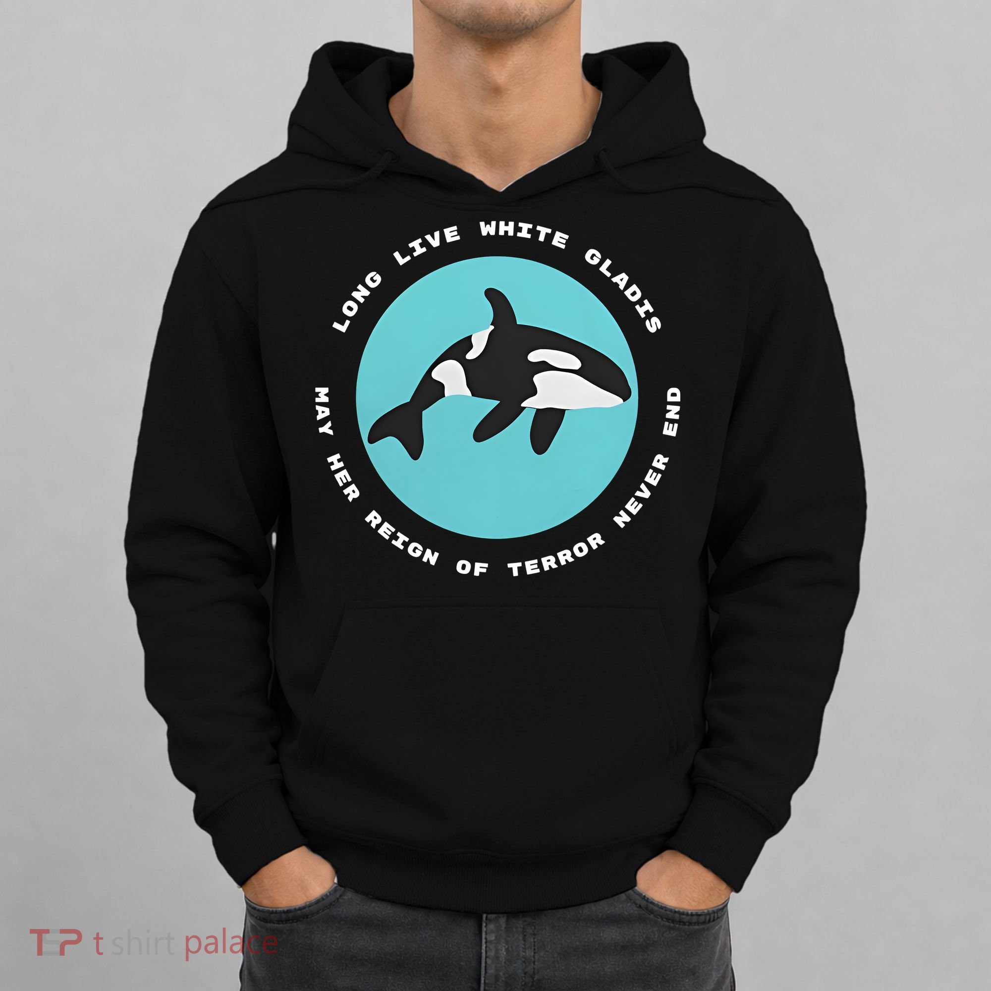 Long Live White Gladis May Her Reign Of Terror Never End Reign Of Terror Whale Hoodie
