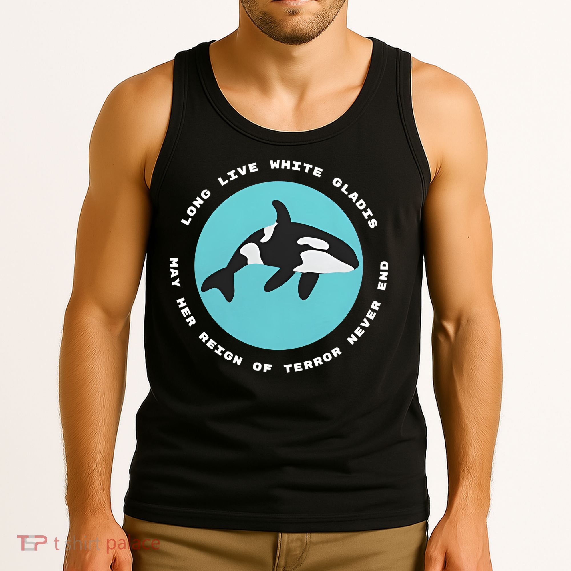 Long Live White Gladis May Her Reign Of Terror Never End Reign Of Terror Whale Tank Top