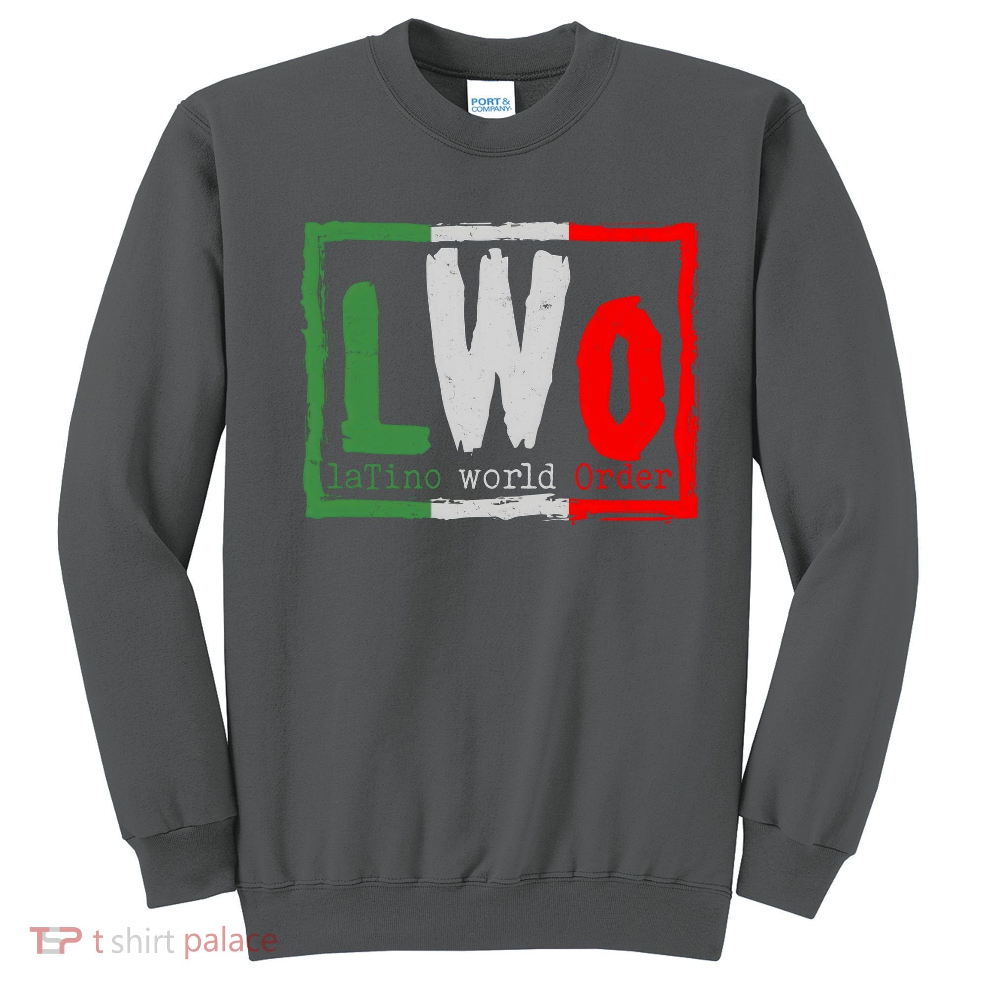 LWO Latino World Order Wrestling Fan Sweatshirt
