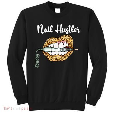 Leopard Lips With Nail Technician Drill Cool Nail Hustler Sweatshirt