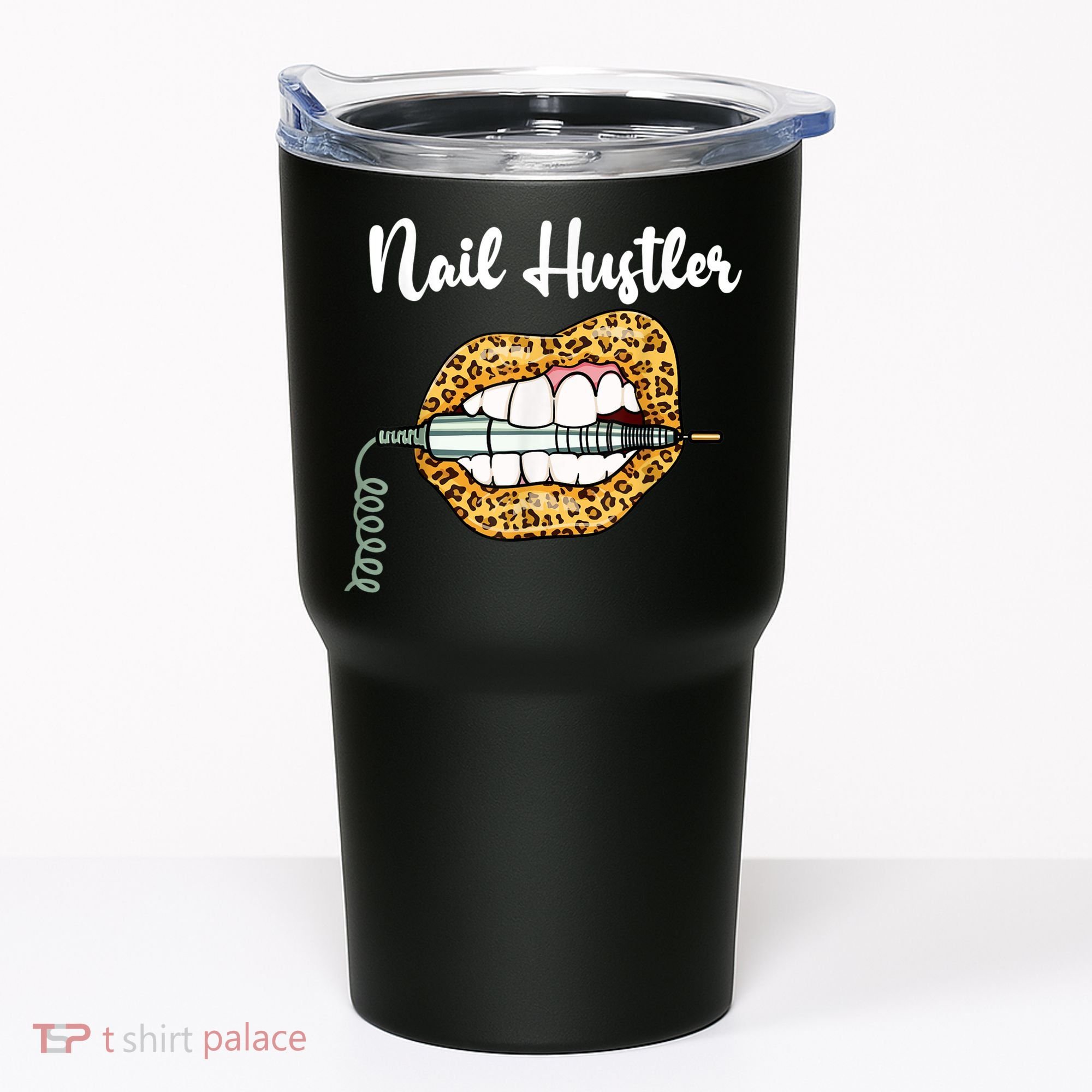 Leopard Lips With Nail Technician Drill Cool Nail Hustler Tumbler