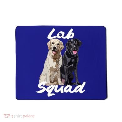 Labrador Lover Yellow Black Lab Squad Lab Mom Dad Cute Gift Mousepad