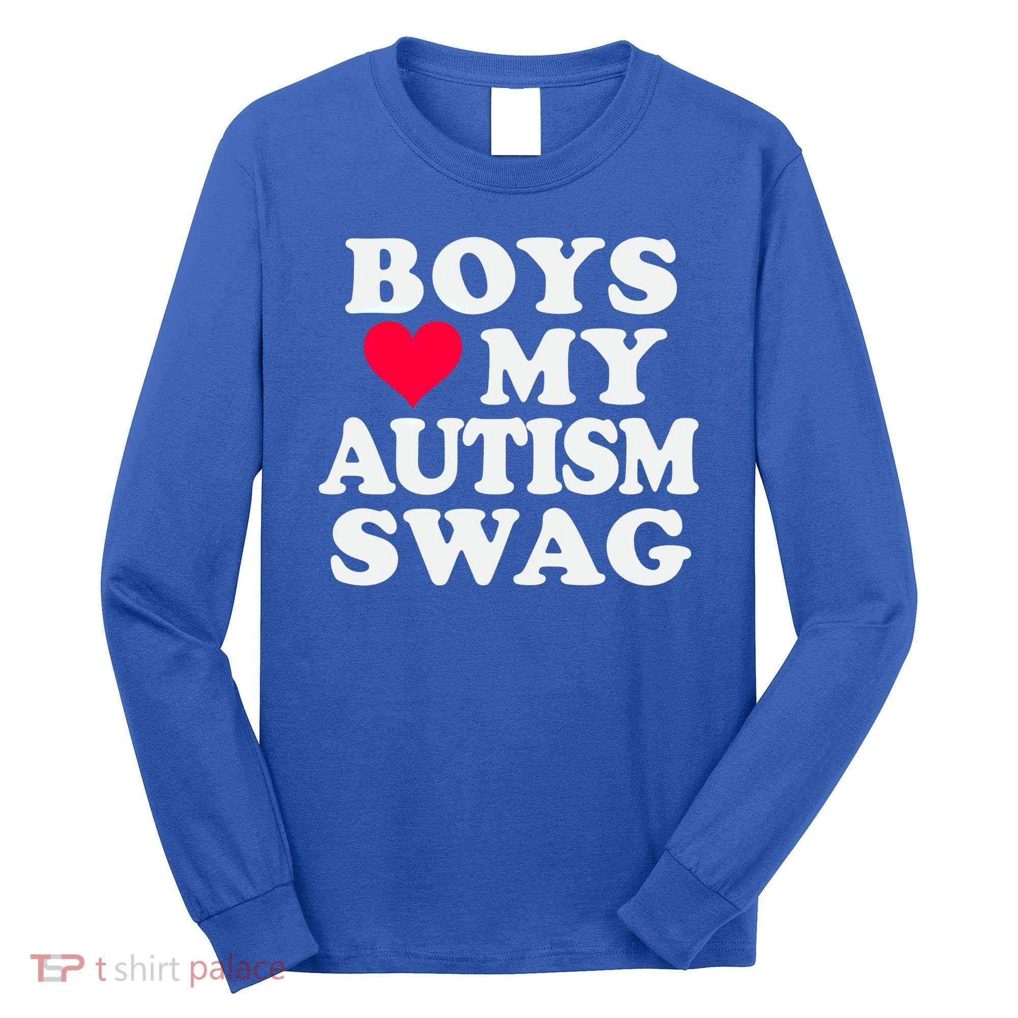 Love My Autism Swag Funny Autistic Awareness Idea Great Gift Long Sleeve Shirt