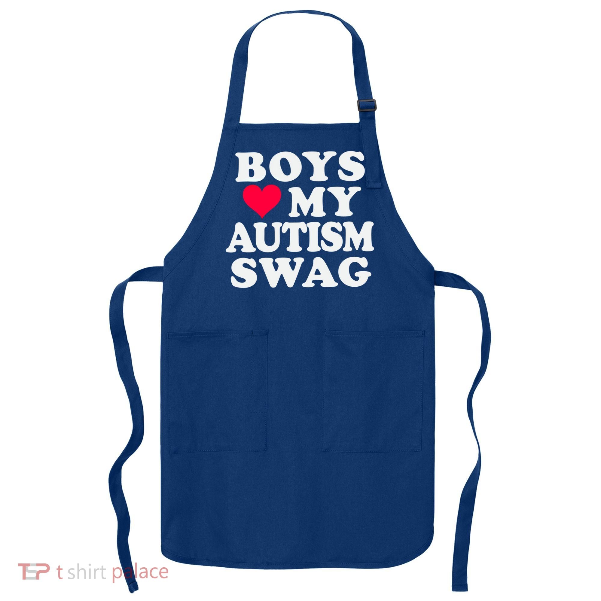 Love My Autism Swag Funny Autistic Awareness Idea Great Gift Apron