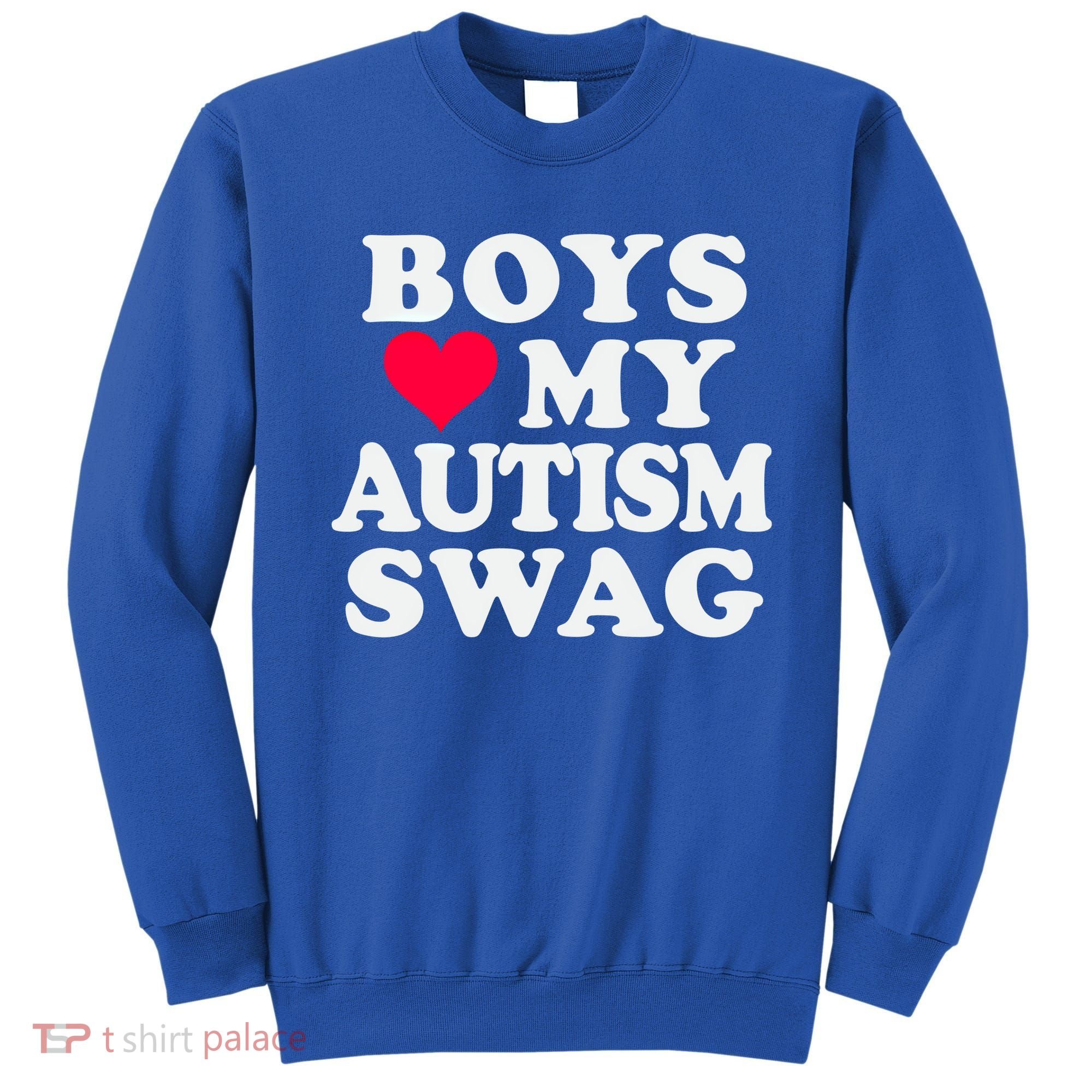 Love My Autism Swag Funny Autistic Awareness Idea Great Gift Sweatshirt
