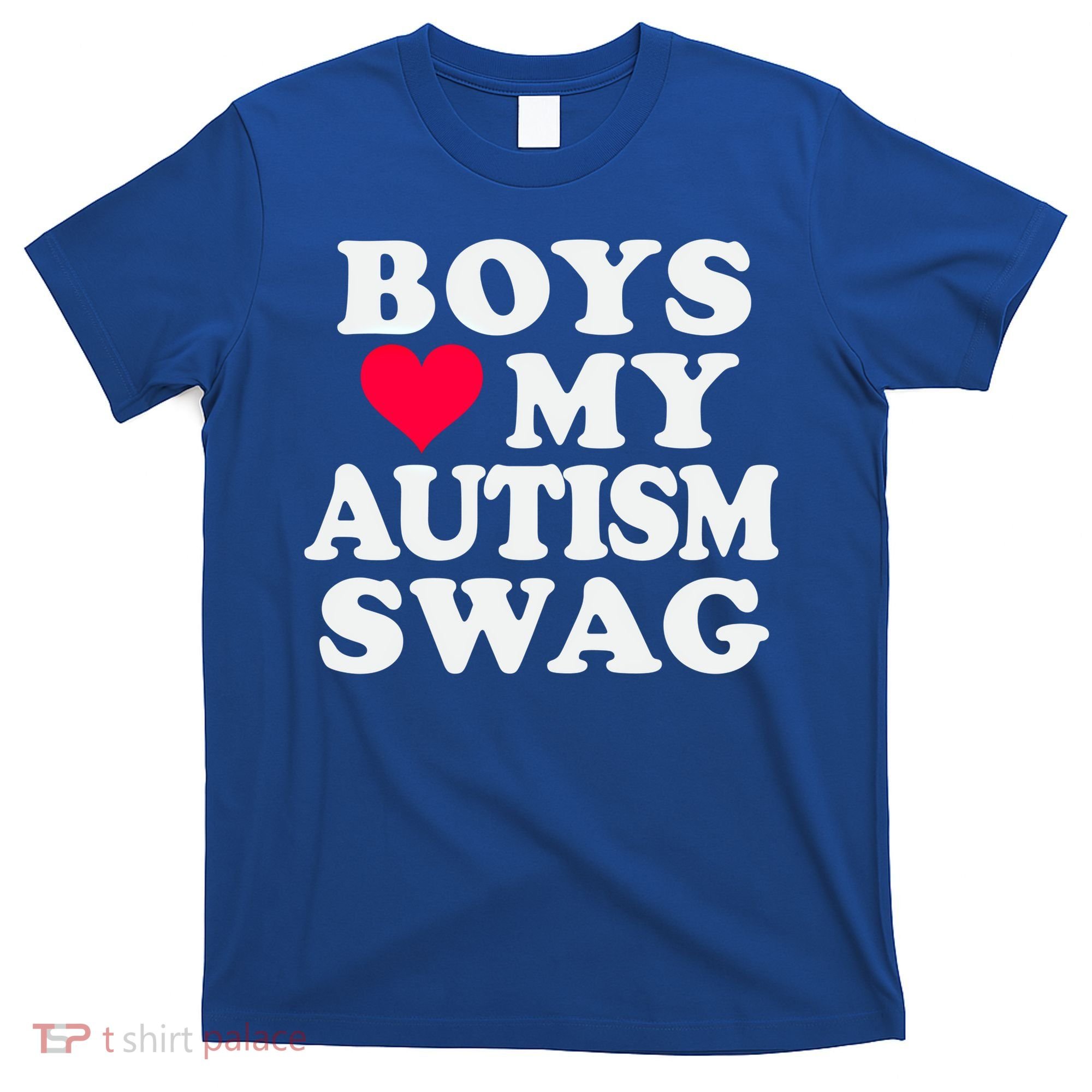 Love My Autism Swag Funny Autistic Awareness Idea Great Gift T-Shirt