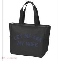 Let Me Ask My Wife Funny Husband Saying Tote Bag thumb 3