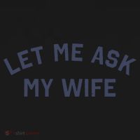 Let Me Ask My Wife Funny Husband Saying Tote Bag thumb 4