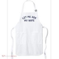 Let Me Ask My Wife Funny Husband Saying Apron thumb 0