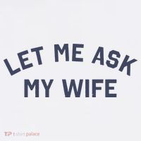 Let Me Ask My Wife Funny Husband Saying Women's Hoodie thumb 2