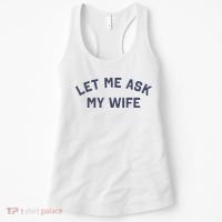 Let Me Ask My Wife Funny Husband Saying Women's Tank Top thumb 0