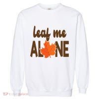 Leaf Me Alone Funny Fall Garment-Dyed Sweatshirt thumb 0