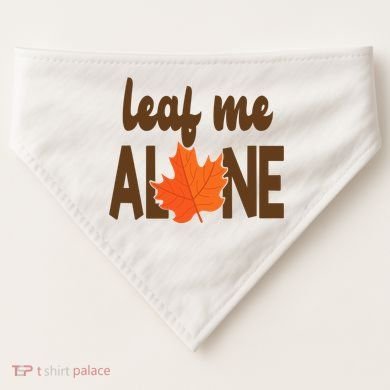 Leaf Me Alone Funny Fall USA-Made Doggie Bandana