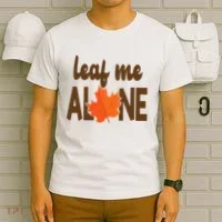 Leaf Me Alone Funny Fall T-Shirt thumb 6