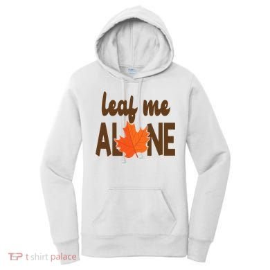 Leaf Me Alone Funny Fall Women's Hoodie
