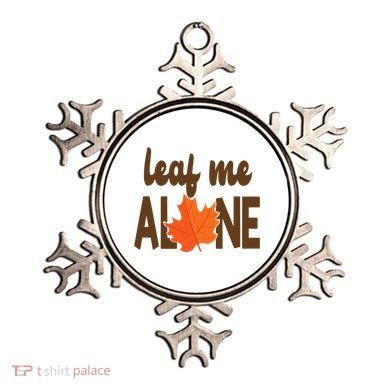 Leaf Me Alone Funny Fall Ornament