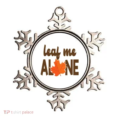 Leaf Me Alone Funny Fall Ornament
