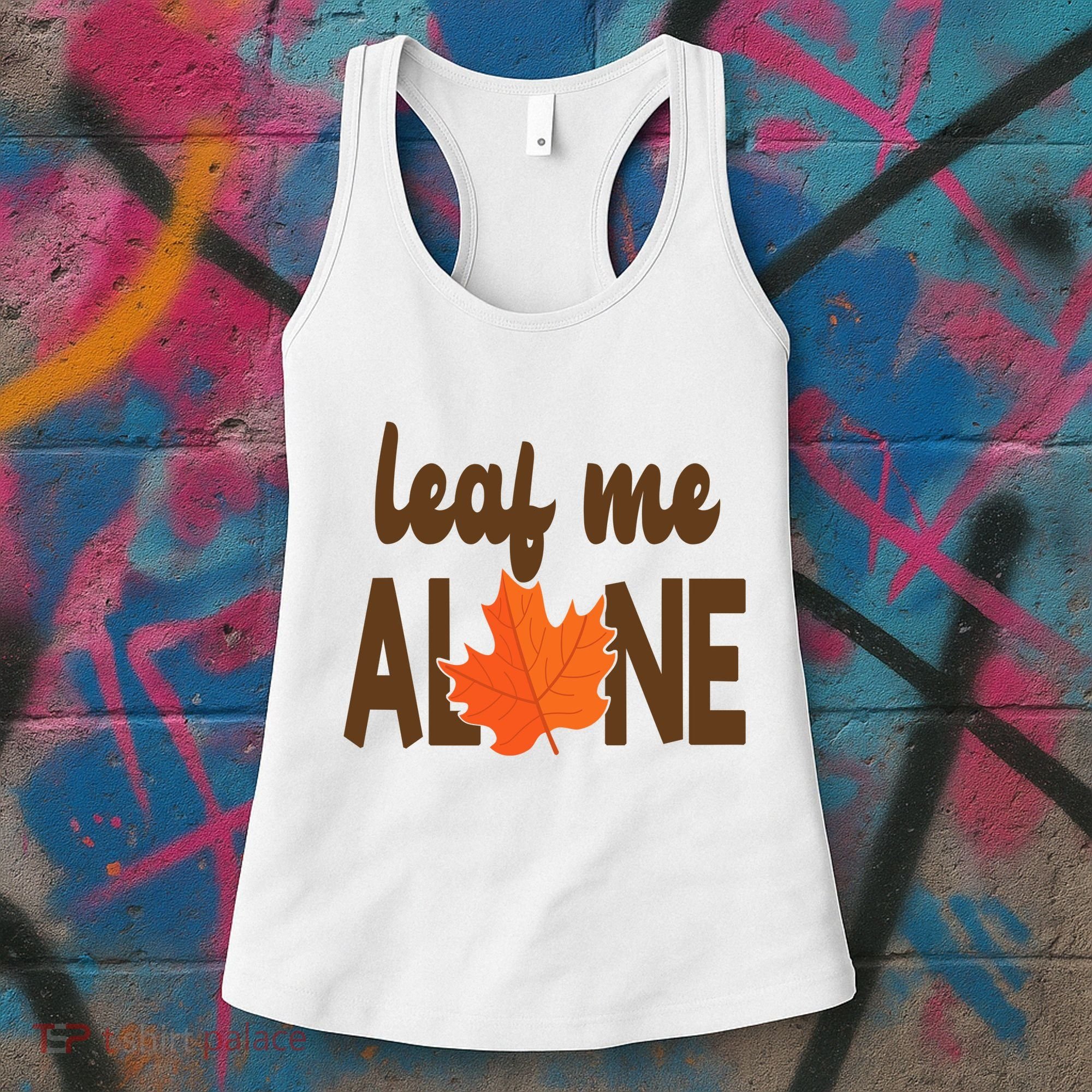 Leaf Me Alone Funny Fall Women's Tank Top
