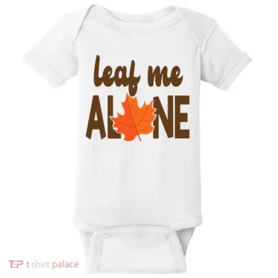Leaf Me Alone Funny Fall Baby Bodysuit