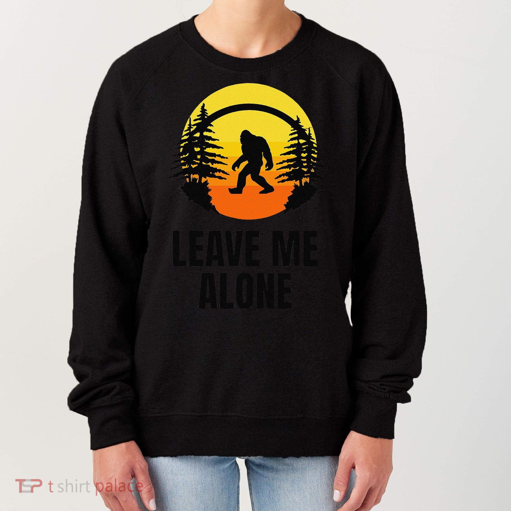 Leave Me Alone Bigfoot Halloween Women's Sweatshirt