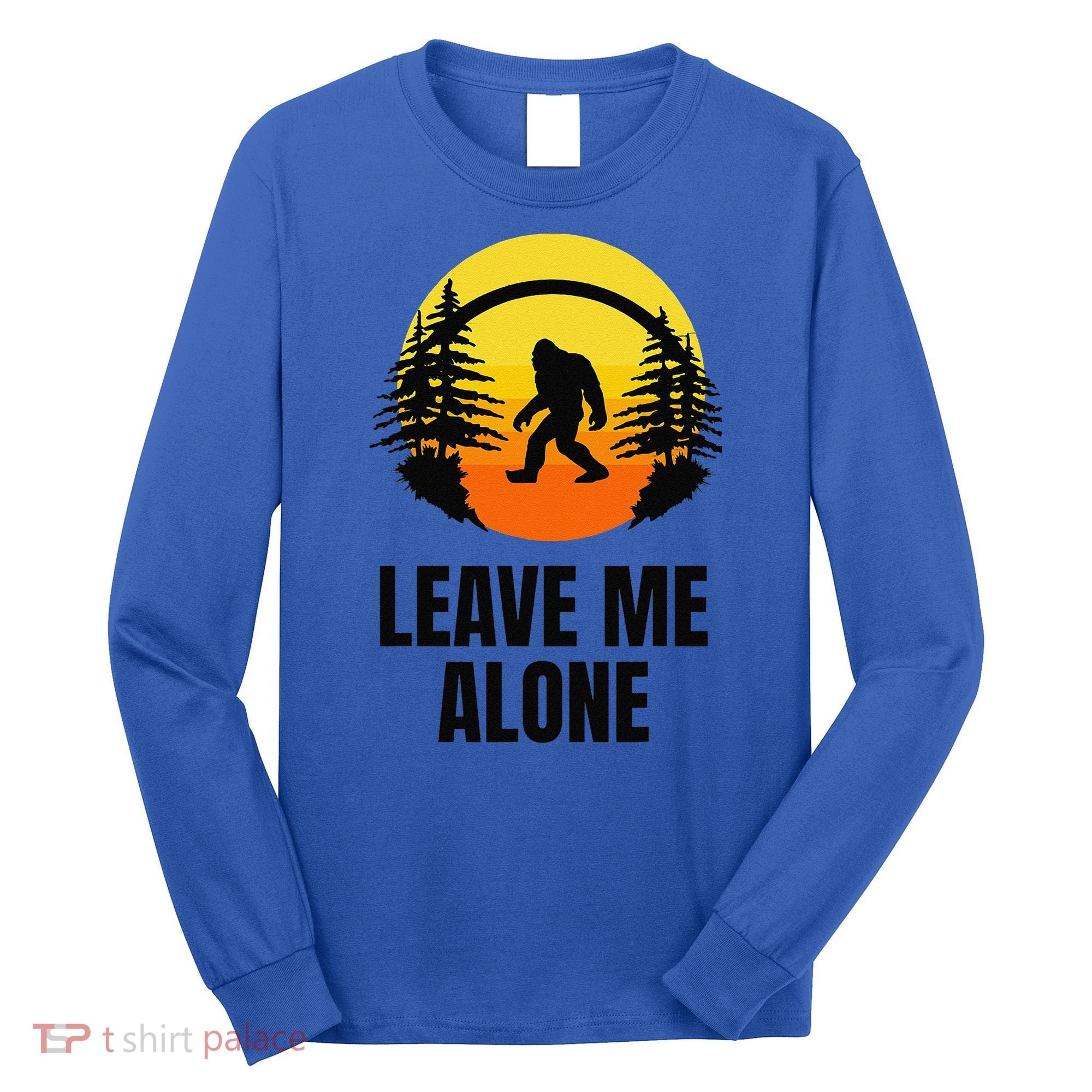 Leave Me Alone Bigfoot Halloween Long Sleeve Shirt