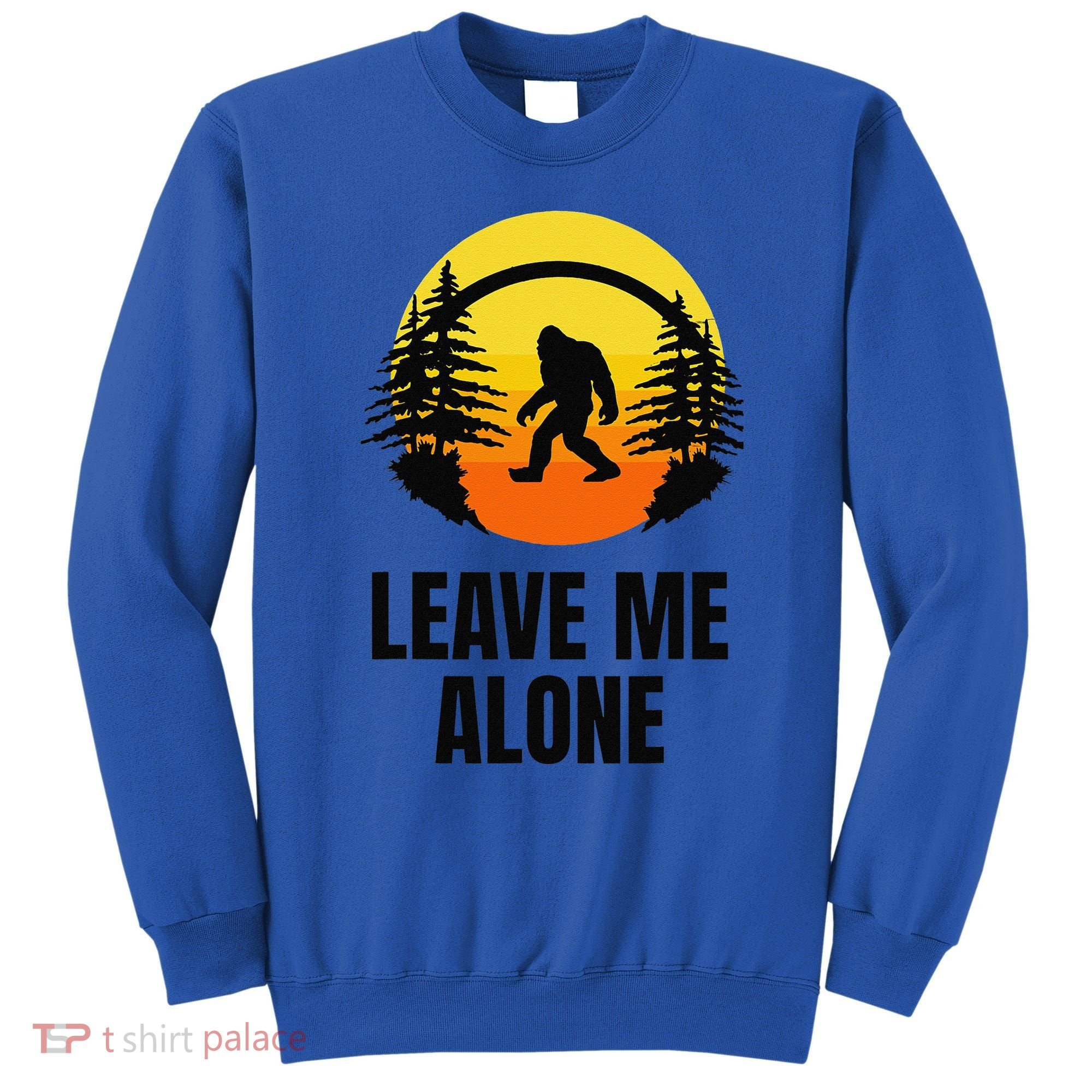 Leave Me Alone Bigfoot Halloween Sweatshirt