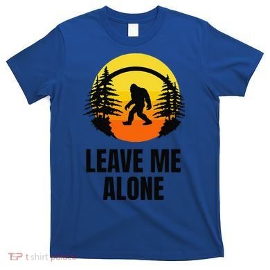Leave Me Alone Bigfoot Halloween T-Shirt