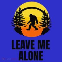Leave Me Alone Bigfoot Halloween Women's T-Shirt thumb 6