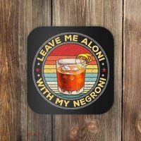Leave Me Aloni With My Negroni Cocktail Drinker Drinking Coaster thumb 0