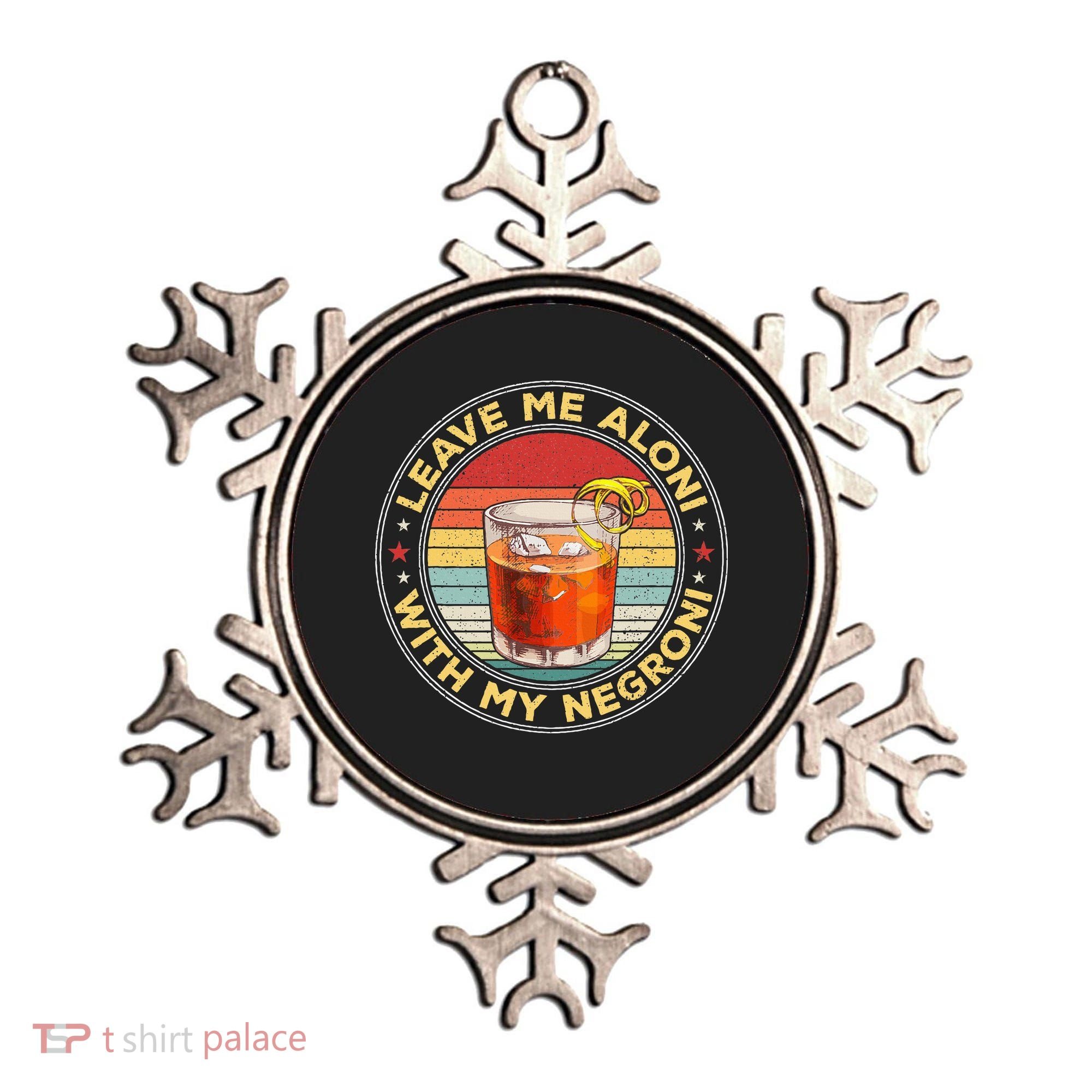 Leave Me Aloni With My Negroni Cocktail Drinker Drinking Ornament