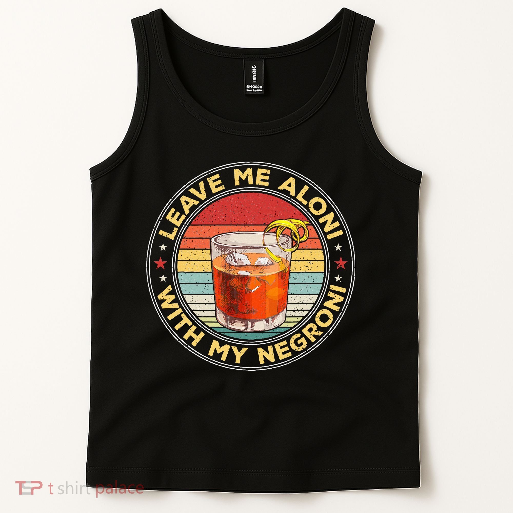 Leave Me Aloni With My Negroni Cocktail Drinker Drinking Tank Top