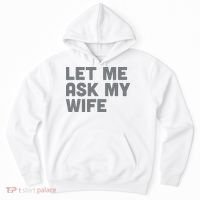 Let Me Ask My Wife Retro Funny For Women Men Hoodie thumb 0