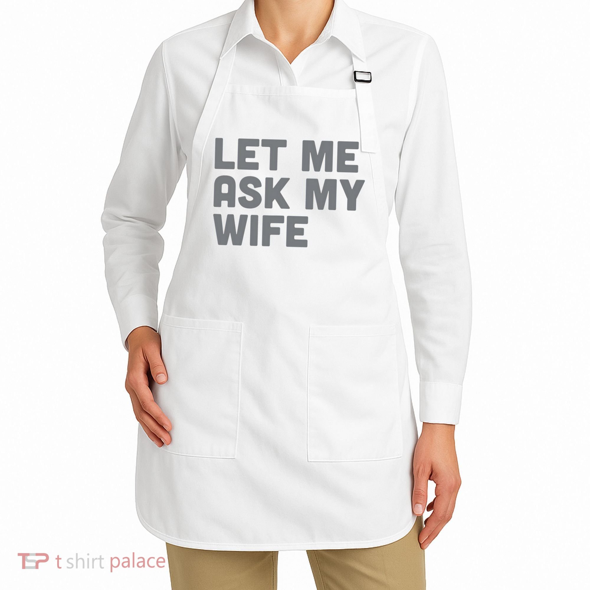 Let Me Ask My Wife Retro Funny For Women Men Apron