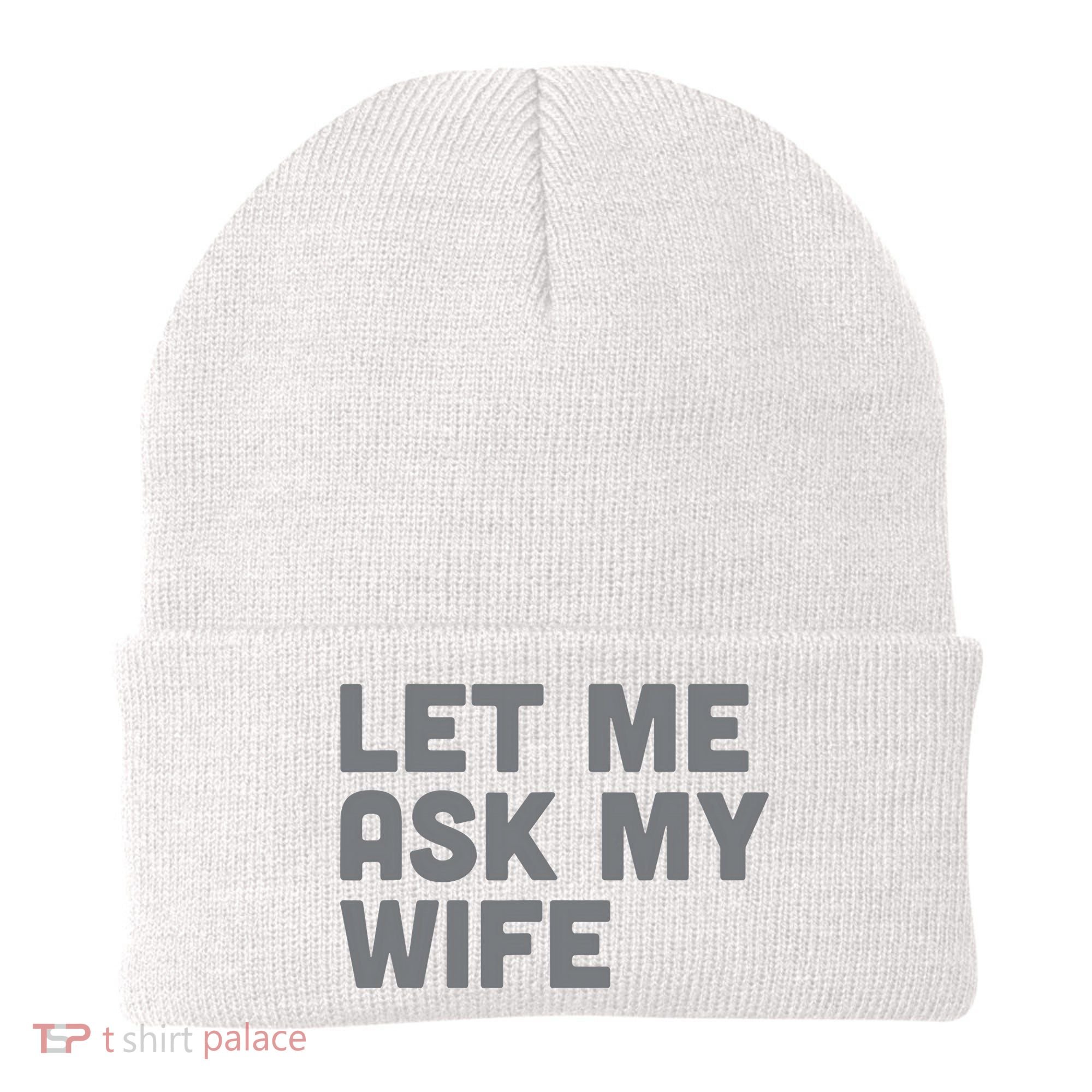 Let Me Ask My Wife Retro Funny For Women Men Beanie