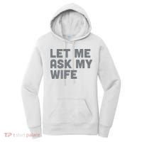 Let Me Ask My Wife Retro Funny For Women Men Women's Hoodie thumb 0